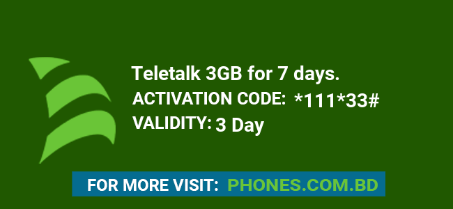 Teletalk 3GB for 7 days. 1 1